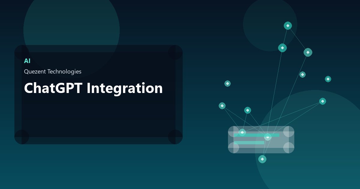 ChatGPT Integration — AI Solutions by Quezent