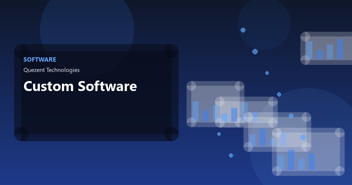 Custom Software — Software by Quezent
