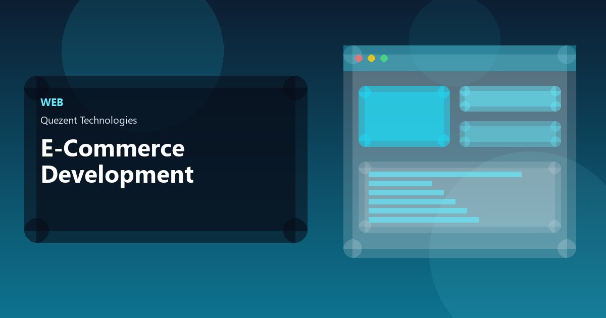 E-Commerce Development — Website Development by Quezent