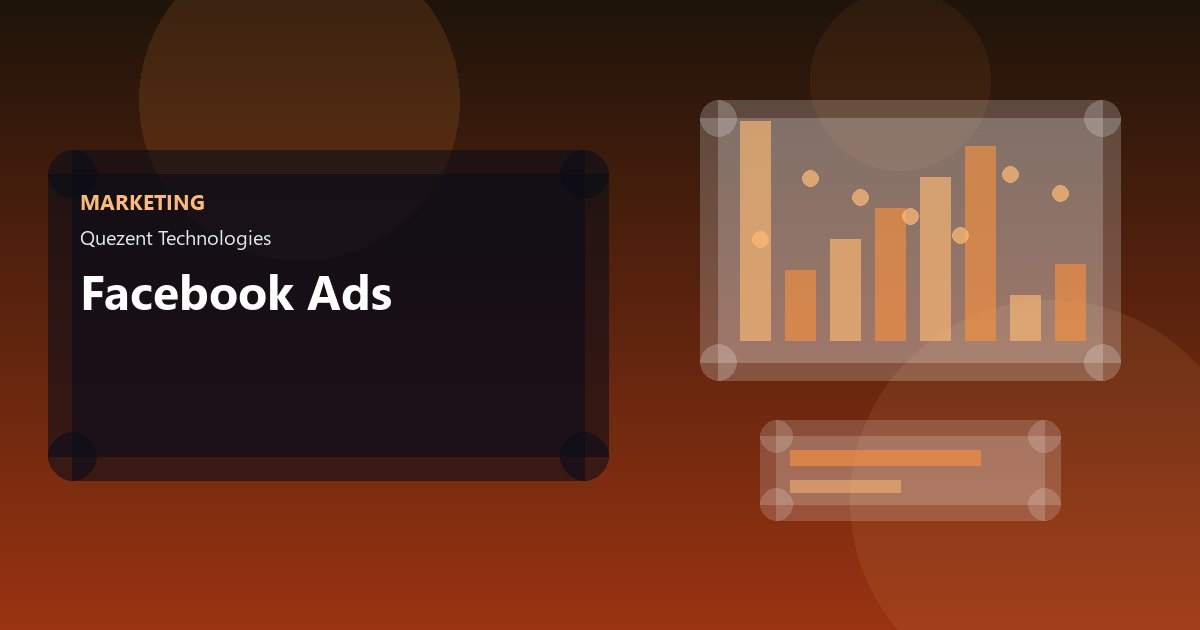 Facebook Ads — Digital Marketing by Quezent