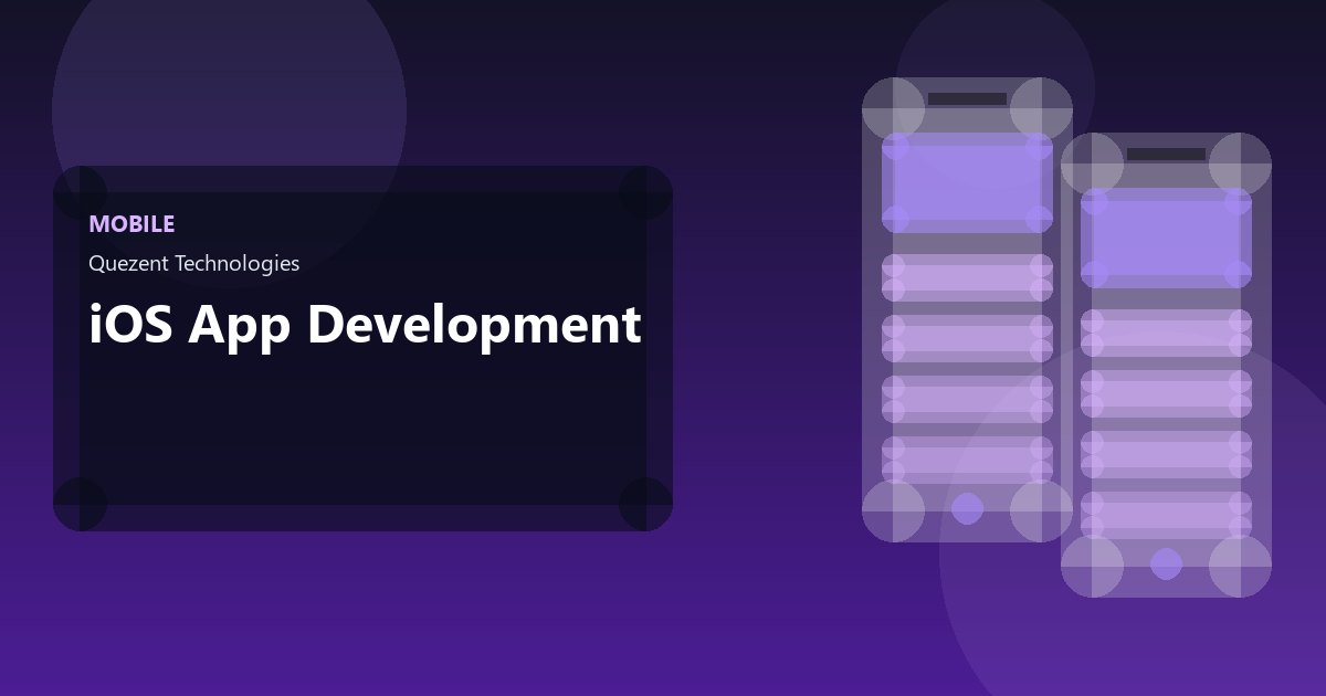 iOS App Development — Mobile Apps by Quezent