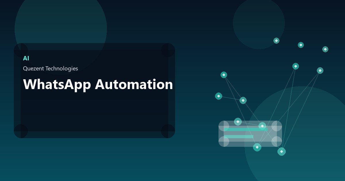 WhatsApp Automation — AI Solutions by Quezent