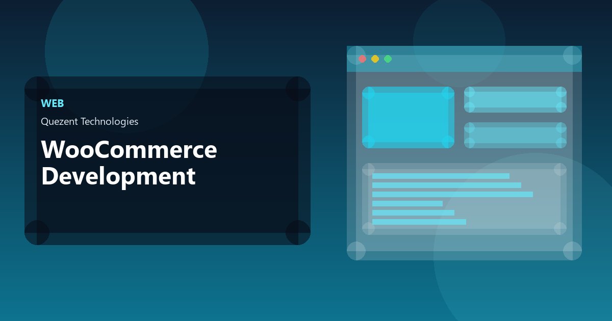 WooCommerce Development — Website Development by Quezent