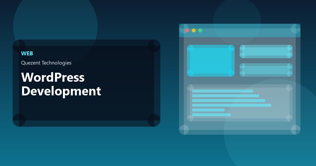 WordPress Development — Website Development by Quezent